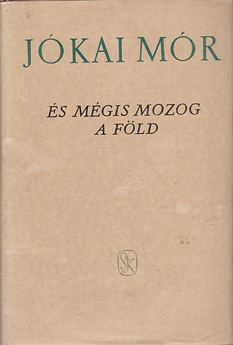 J�kai M�r - �s m�gis mozog a F�ld (Eppur si muove!)