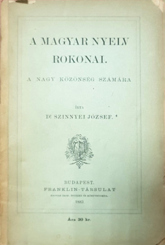 Dr. Szinnyei Jzsef - A magyar nyelv rokonai - A nagykznsg szmra