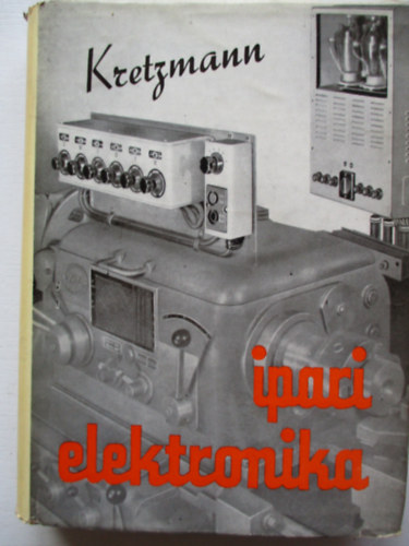 Reinhard dr. Kretzmann - Ipari elektronika