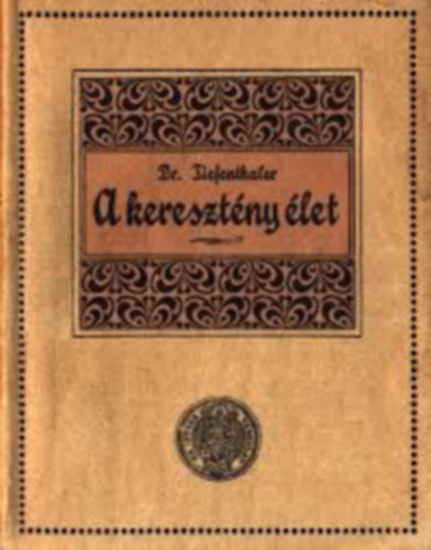 dr. Tiefenthaler Jzsef - A keresztny let