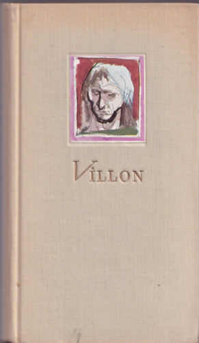 Francois Villon - Villon összes versei