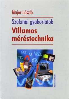 Major Lszl - Villamos mrstechnika