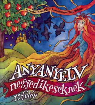 Romankovicsn Tth Katalin; Romankovics Andrs - Anyanyelv negyedikeseknek - msodik flv (mondatrszek nlk) RO-0044A