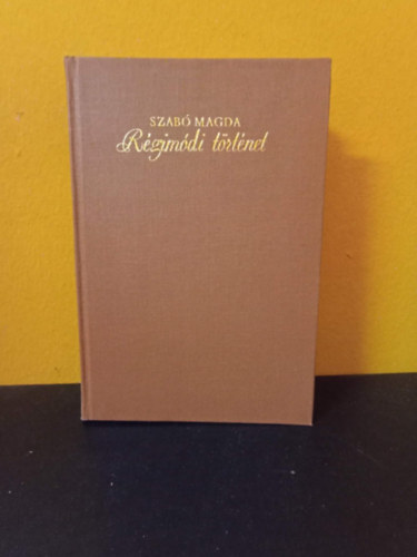Szabó Magda - Régimódi történet - Szabó Magda