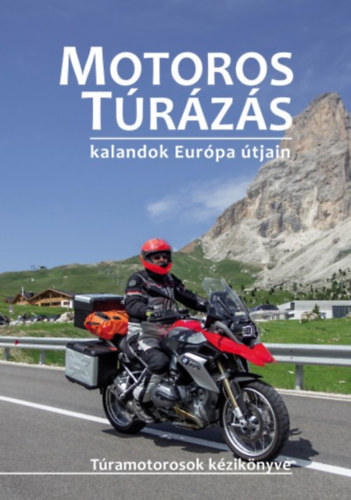 Szimcsk Attila, Dobos Zoltn - Motoros trzs - kalandok Eurpa tjain