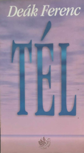 De�k Ferenc - T�l - K�ltem�nyek 1983-2002