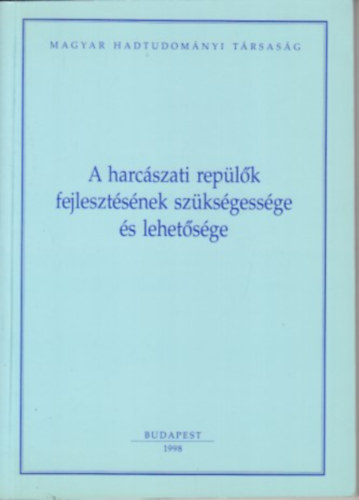 ismeretlen - Harcászati Repülők Fejlesztésének Szükségessége és Lehetősége