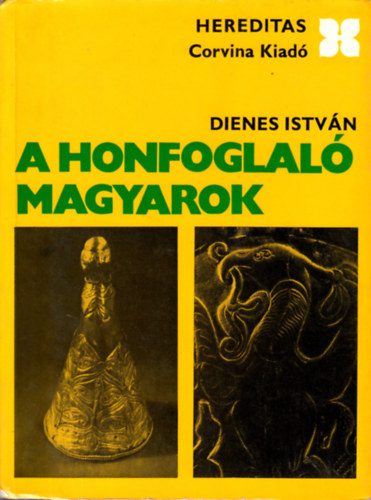 Dienes Istvn - A honfoglal magyarok