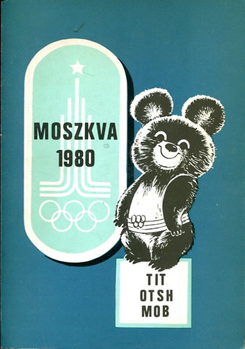 Cska Imre (szerk) - Moszkva 1980