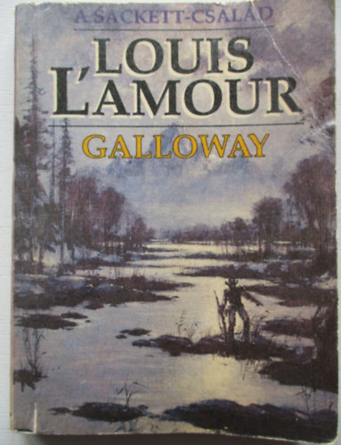 Louis L'Amour - A Sackett-család ,Galloway