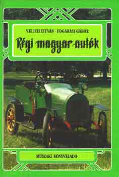 Velich Istv�n-Fogarasi G�bor - R�gi magyar aut�k