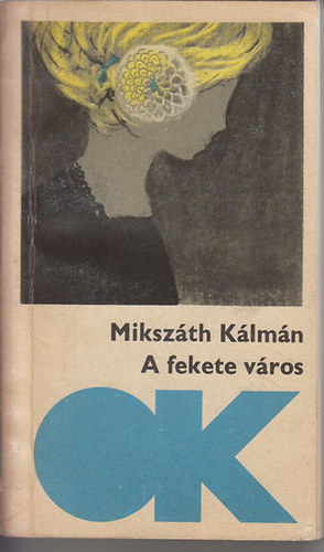 Miksz�th K�lm�n - A fekete v�ros