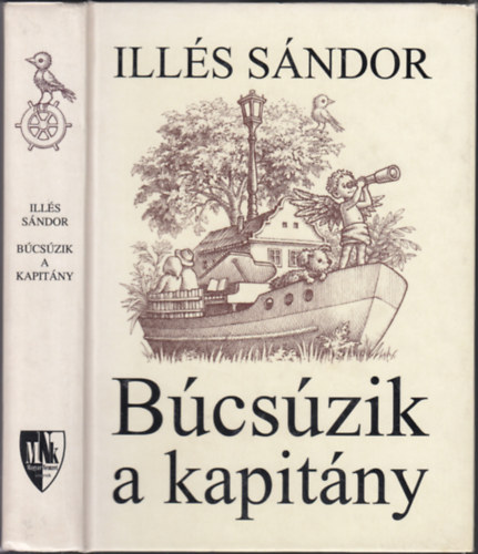 Ills Sndor - Bcszik a kapitny - Rkassy Eszter illusztrciival