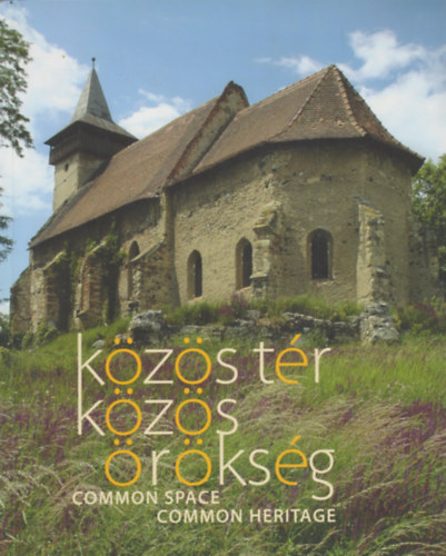 S. Sebestyn Jzsef (szerk.) - Kzs tr, kzs rksg / Common Space, common Heritage
