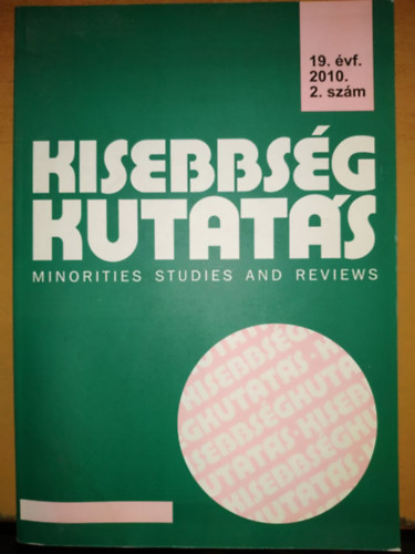 Cholnoky Gyz (szerk.) - Kisebbsgkutats 19. vf. 2010. 2. szm - Minorities Studies and Reviews