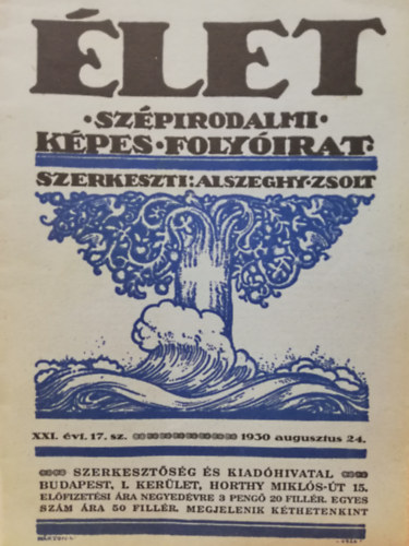 �let - Sz�pirodalmi k�pes foly�irat (XXI. �vf. 17. sz�m) 1930.