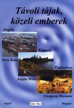 Kane; Milne; Mutumbi - Tvoli tjak, kzeli emberek - Anglia, Kanada, Zimbabwe - angol-magyar