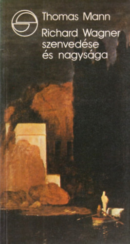 Thomas Mann - Richard Wagner szenvedése és nagysága (Mérleg)