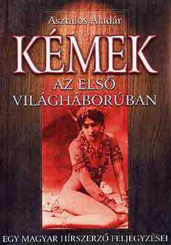 Asztalos Alad�r - K�mek az els� vil�gh�bor�ban