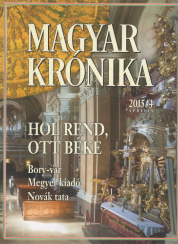 Bencsik G�bor (szerk.) - Magyar Kr�nika 2015/4 (�prilis) - K�z�leti �s kultur�lis havilap