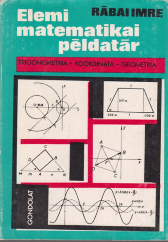 R�bai Imre - Elemi matematikai p�ldat�r I. Trigonometria- Koordin�ta -geometria