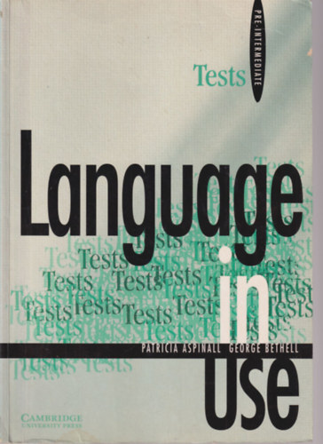 Patricia Aspinall, George Bethell - Language In Use Pre-Intermediate Tests