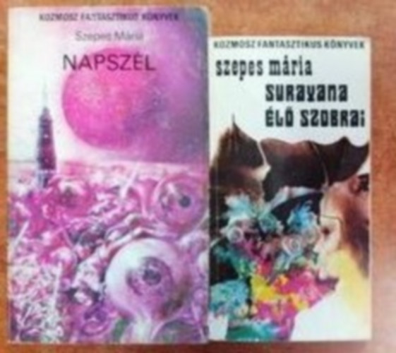 Szepes M�ria - 2 db. Szepes M�ria k�nyv (Napsz�l + Surayana �l� szobrai )