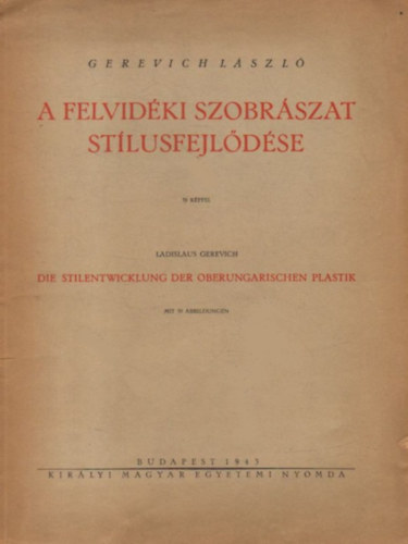 Gerevich László - A felvidéki szobrászat stílusfejlődése (németül is)