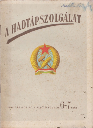 A Hadtápszolgálat 1949. okt-nov. hó - első évfolyam 6-7. szám (katonai folyóirat)