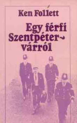 Ken Follett, Fordító Sarlós Zsuzsa - Egy férfi Szentpétervárról 1-kiadás