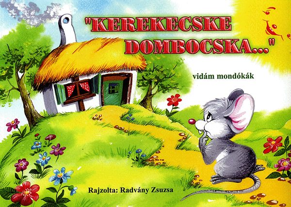 Radvny Zsuzsa - Kerekecske dombocska... - vidm mondkk