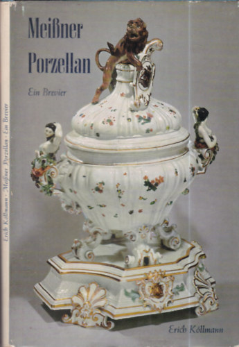 Erich K�llmann - Meissner porzellan (ein brevier)