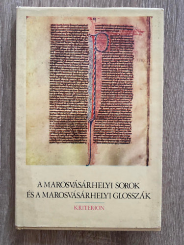 Farcz�dy Elek- Szab� T. Attila - A marosv�s�rhelyi sorok �s a marosv�s�rhelyi glossz�k (Nyelveml�kek) (Saj�t k�ppel)