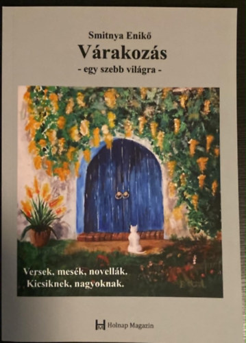 Smitnya Enik� - V�rakoz�s - egy szebb vil�gra