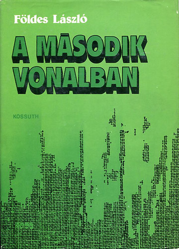 Fldes Lszl - A msodik vonalban