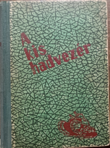 Sztrókay Kálmán - A kis hadvezér