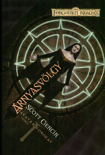 Scott Ciencin - rnyasvlgy (Forgotten Realms)