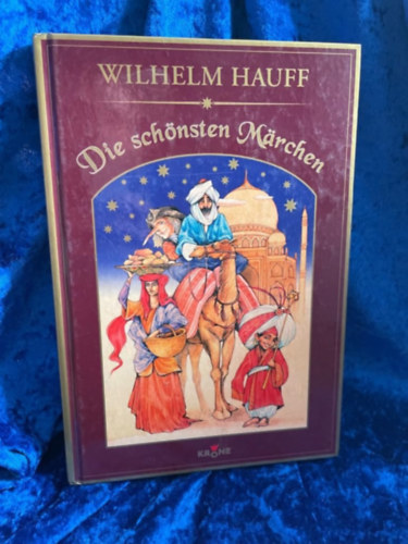 Wilhelm Hauff - Die sch�nsten M�rchen