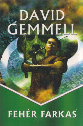 David Gemmell - Fehér farkas