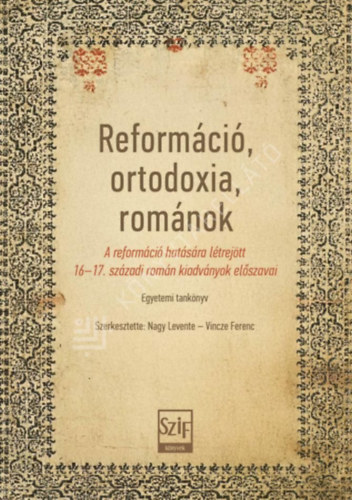 Nagy Levente - Reformáció, ortodoxia, románok