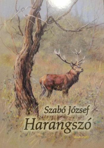 Szab� J�zsef - Harangsz� _ Vad�szati kalandok