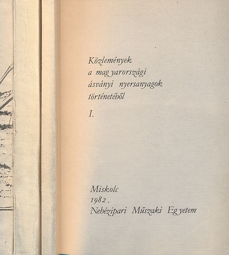 Zsámboki László (szerk.) - Közlemények a magyarországi ásványi nyersanyagok történetéből I-III.