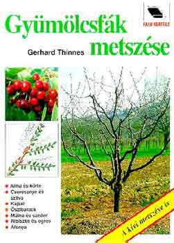 Gerhard Thinnes - Gymlcsfk metszse