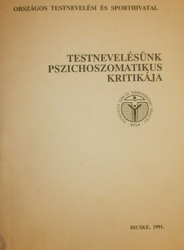 Dr. Makk�r M�rta (szerk.) - Testnevel�s�nk pszichoszomatikus kritik�ja