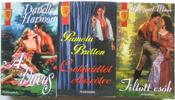 Margaret Moore, Danelle Harmon - Tiltott csk + A dacos + Cskjaidtl elbvlve