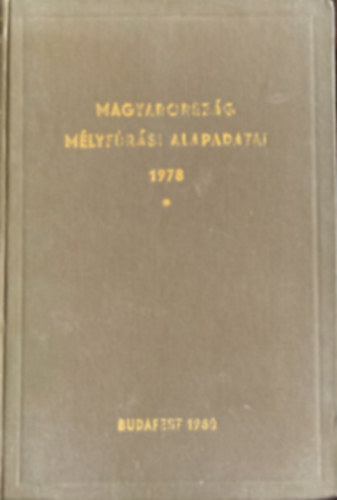 Bohn Pter dr. (szerk.) - Magyarorszg mlyfrsi alapadatai 1978 I.