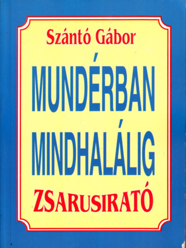 Sznt Gbor - Mundrban mindhallig (Zsarusirat)