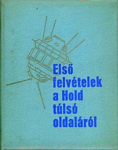 Első felvételek a Hold túlsó oldaláról