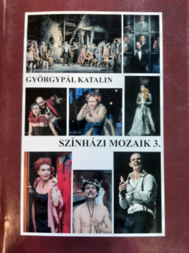 Gy�rgyp�l Katalin - Sz�nh�zi Mozaik 3.