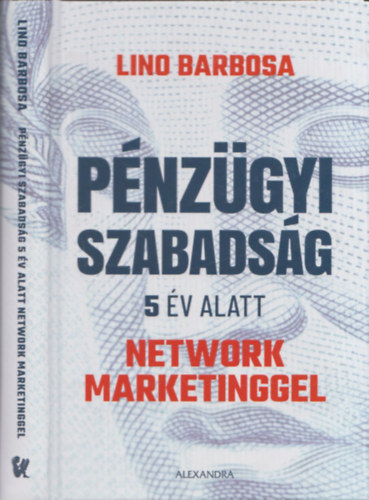 Lino Barbosa - Pénzügyi szabadság 5 év alatt network marketinggel